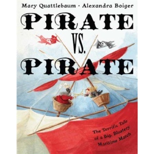 Pirate vs. Pirate: The Terrific Tale of a Big, Blustery Maritime Match