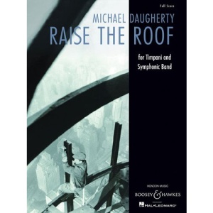 Raise the Roof: For Timpani and Symphonic Band