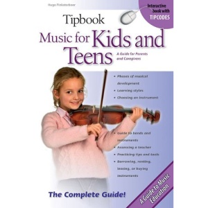 Tipbook Music for Kids and Teens: The Complete Guide (Tipcodes)