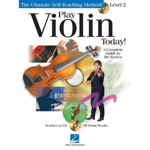 Play Violin Today! - Level 2: A Complete Guide to the Basics [With CD (Audio)] (Ultimate Self-Teaching Method!)