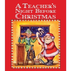 A Teacher's Night Before Christmas
