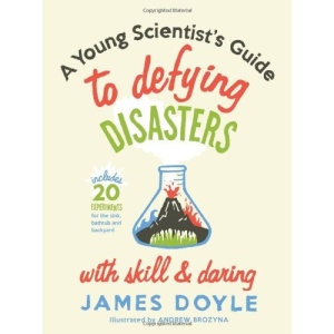 A Young Scientist's Guide to Defying Diasters with Skill & Daring
