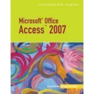 Microsoft Office Access 2007 - Illustrated Introductory
