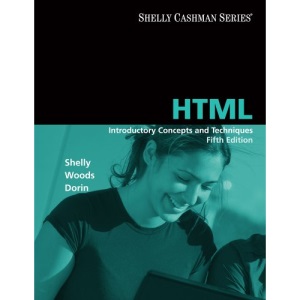HTML: Introductory Concepts and Techniques, Fifth Edition (Shelly Cashman)