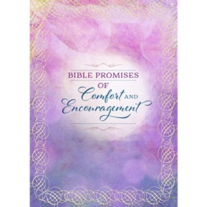 Bible Promises of Comfort and Encouragement (Promises for Life)