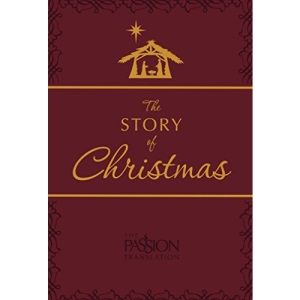 The Story of Christmas (Passion Translation)