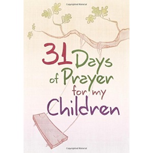 31 Days of Prayer for My Children
