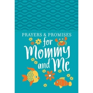 Prayers & Promises for Mommy and Me