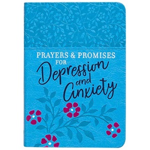 Prayers & Promises for Depression and Anxiety Imitation Leather August 6, 2019