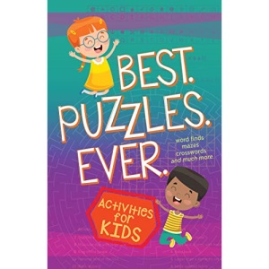 Best Puzzles Ever: Activities for Kids (Word Finds, Mazes, Crosswords, and More) (Paperback) Kids Puzzle Book, Makes the Perfect Holiday or Birthday Gift for Kids: Inspirational Puzzles for Kids