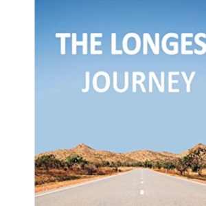 The Longest Journey: 9 Keys to Health, Wealth and Happiness