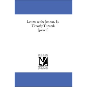Letters to the Joneses. By Timothy Titcomb [pseud.]