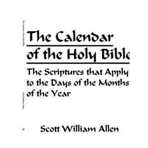 The Calendar of the Holy Bible: The Scriptures that Apply to the Days of the Months of the Year