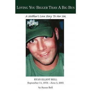 Loving You Bigger Than A Big Bus: A Mother's Love Story To Her Son