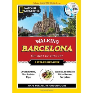Walking Barcelona: The Best of the City (National Geographic Walking the Best of the City)