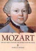 Mozart: The Boy Who Changed the World with His Music (National Geographic World History Biographies)