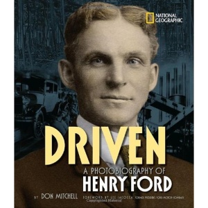 Driven: A Photobiography of Henry Ford (Photobiographies)
