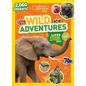 National Geographic Kids Wild Adventures Super Sticker Activity Book (Ng Sticker Activity Books)