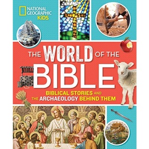 The World of the Bible: Biblical Stories and the Archaeology Behind Them (Religion)