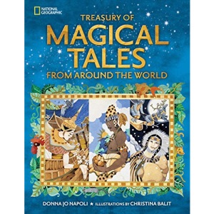 Treasury of Magical Tales from Around the World: Enchanting Tales from Around the World