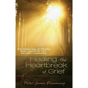 Healing the Heartbreak of Grief