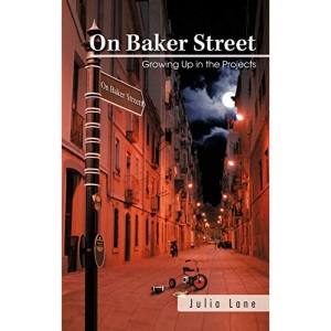 On Baker Street: Growing Up in the Projects