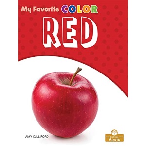 Red: A Crabtree Roots Book (My Favorite Color)