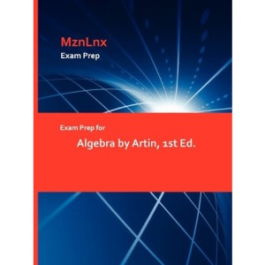 Exam Prep for Algebra by Artin, 1st Ed.