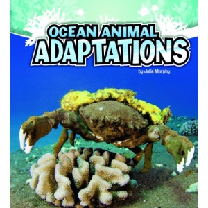 Ocean Animal Adaptions (A+ Books: Amazing Animal Adaptations)