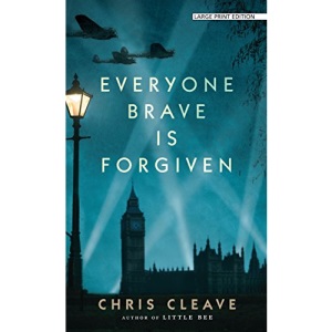 Everyone Brave Is Forgiven (Thorndike Press Large Print Core)