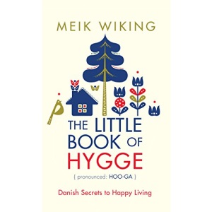 The Little Book of Hygge: Danish Secrets to Happy Living (Thorndike Large Print Lifestyles)