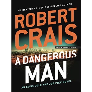 A Dangerous Man (Elvis Cole and Joe Pike)