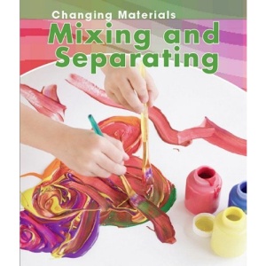 Mixing and Separating (Changing Materials)