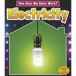 Electricity (Heinemann Read and Learn: How Does My Home Work?)
