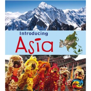 Introducing Asia (Introducing Continents)