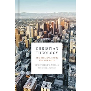 Christian Theology: The Biblical Story and Our Faith