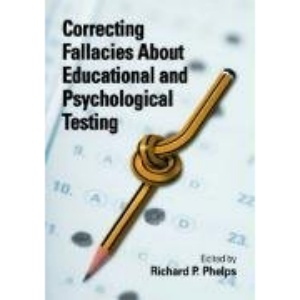 Correcting Fallacies About Educational and Psychological Testing
