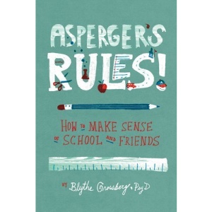 Asperger'S Rules!: How to Make Sense of School and Friends