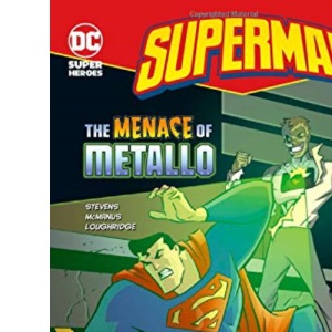 Superman: Menace of Metallo (Superheroes)
