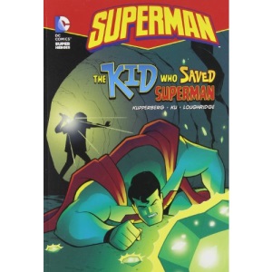 Superman: Kid Who Saved Superman (Superheroes)