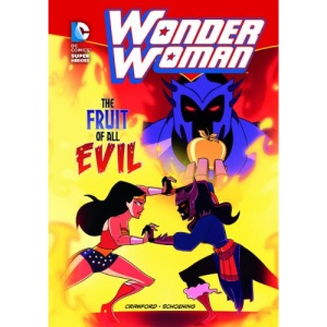 Wonder Woman: The Fruit of All Evil (DC Super Heroes) (DC Super Heroes (Quality))