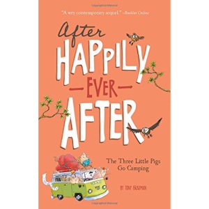 The Three Little Pigs Go Camping (After Happily Ever After)