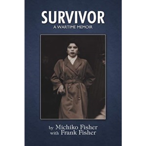 Survivor: A Wartime Memoir