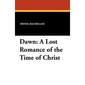 Dawn: A Lost Romance of the Time of Christ