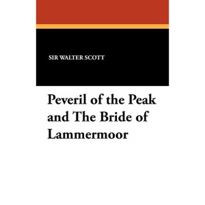 Peveril of the Peak and the Bride of Lammermoor