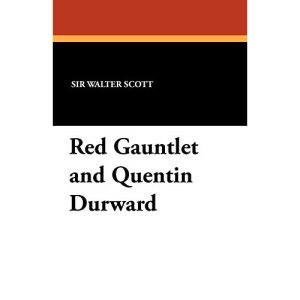 Red Gauntlet and Quentin Durward