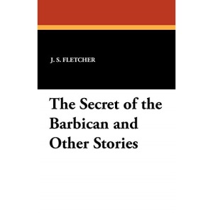 The Secret of the Barbican and Other Stories