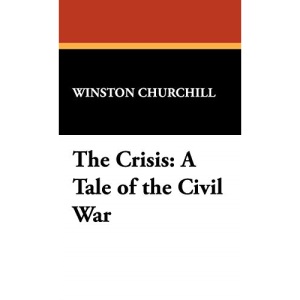 The Crisis: A Tale of the Civil War