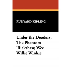 Under the Deodars, the Phantom 'Rickshaw, Wee Willie Winkie