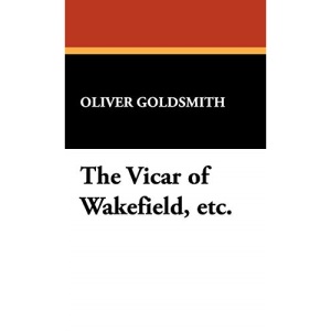 The Vicar of Wakefield, Etc.